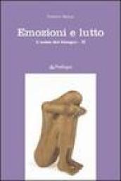 Emozioni e lutto. L uomo dei bisogni. Vol. 2