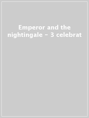Emperor and the nightingale - 3 celebrat