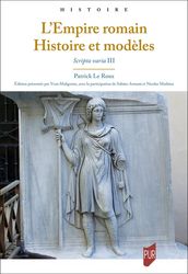 L Empire romain. Histoire et modèles