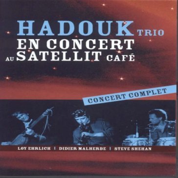 En concert au satellit ca - Hadouk Trio