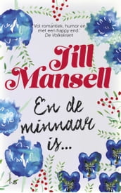 En de minnaar is?