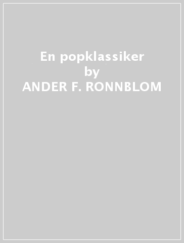 En popklassiker - ANDER F. RONNBLOM