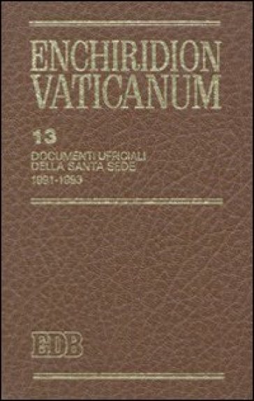 Enchiridion Vaticanum. 13: Documenti ufficiali della Santa Sede (1991-1993)