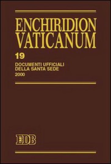 Enchiridion Vaticanum. 19: Documenti ufficiali della Santa Sede (2000)