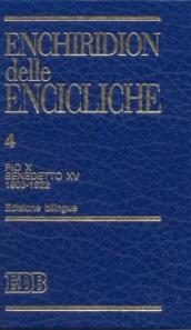 Enchiridion delle encicliche. Ediz. bilingue. 4: Pio X, Benedetto XV (1903-1922)