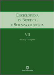 Enciclopedia di bioetica e scienza giuridica. 7: Handicap-Living will