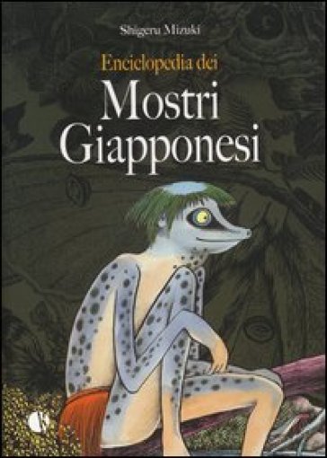 Enciclopedia dei mostri giapponesi - Shigeru Mizuki