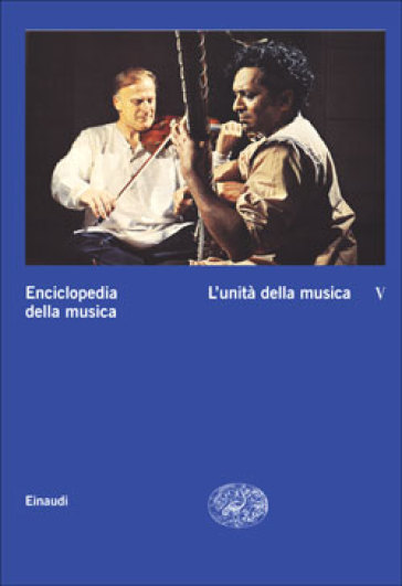 Enciclopedia della musica. Vol. 5: L'unità della musica