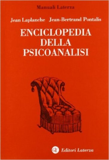 Enciclopedia della psicoanalisi - Jean Laplanche - Jean-Bertrand Pontalis