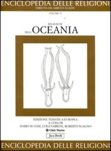 Enciclopedia delle religioni. 15.Le religioni dell'Oceania