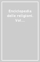 Enciclopedia delle religioni. Vol. 12: Religioni dell