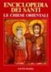 Enciclopedia dei santi. Le Chiese orientali. 1: A-Gio