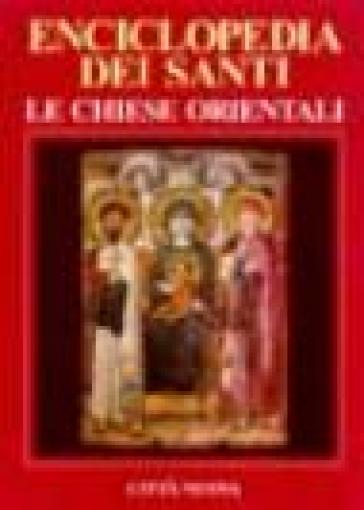 Enciclopedia dei santi. Le Chiese orientali. 2: Gip-Z