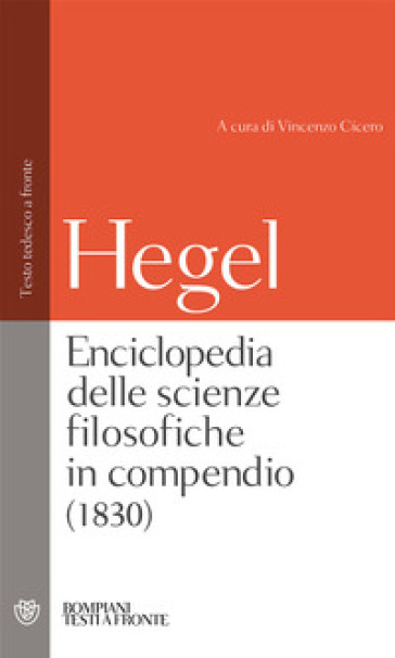 Enciclopedia delle scienze filosofiche. Testo tedesco a fronte. Ediz. integrale - Georg Wilhelm Friedrich Hegel