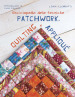 Enciclopedia delle tecniche patchwork, quilting e appliqué