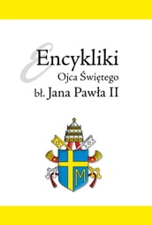 Encykliki Ojca witego Jana Pawa II