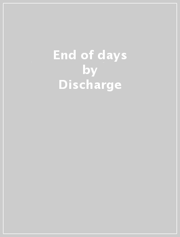 End of days - Discharge