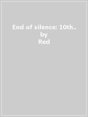 End of silence: 10th.. - Red