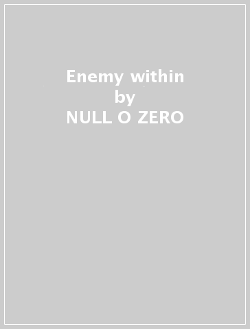 Enemy within - NULL O ZERO