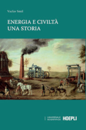 Energia e civiltà. Una storia