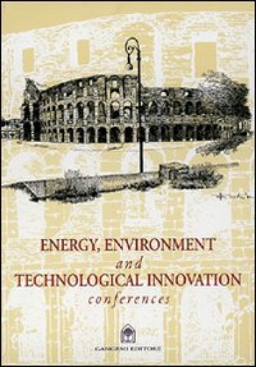 Energy, environment and technological innovation conferences - Giuseppe Imbesi - Antonio De Martino