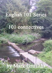 English 101 Series: 101 Connectives