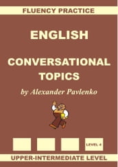 English, Conversational Topics, Upper-Intermediate