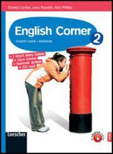 English corner. Student's book. Con espansione online. Per la Scuola media. 2. - Daniela Corvino - Anna Rossetto - Alun Phillips