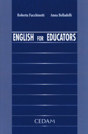 English for educators. Ediz. italiana e inglese - Roberta Facchinetti - Anna Belladelli