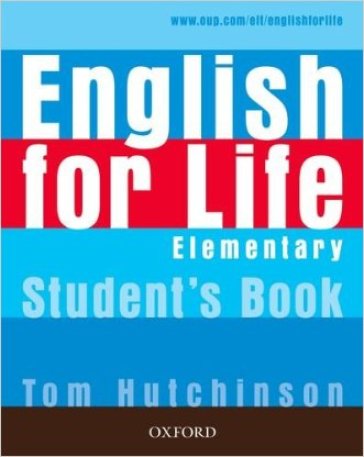 English for life. Elementary. Ital comp-Student's book-Workbook. With key. Per le Scuole superiori. Con Multi-ROM. Con espansione online - Tom Hutchinson