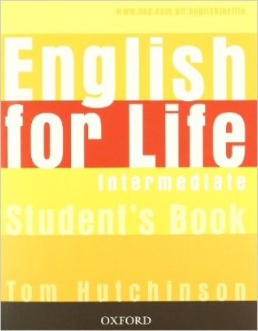 English for life. Intermediate. Multipack con chiave. Student's book-Workbook. Per le Scuole superiori. Con MultiROM. Con espansione online - Tom Hutchinson