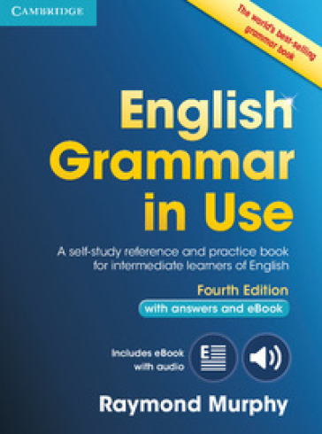 English grammar in use. With answers. Per le Scuole superiori. Con e-book. - Raymond Murphy