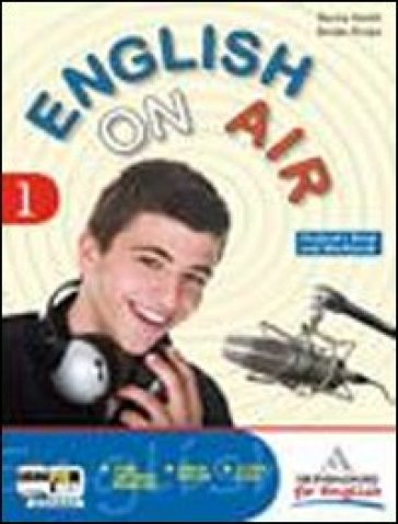 English on air. Con espansione online. Per la Scuola media. 1. - Sergio Knipe