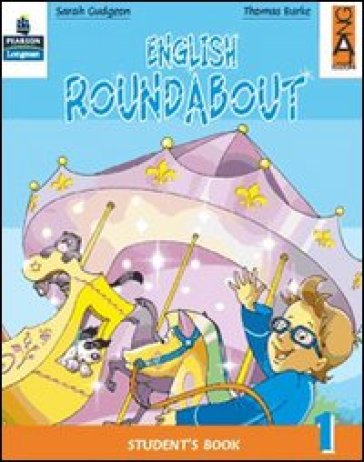 English roundabout. Practice book. Per la 1ª classe elementare - Sarah Gudgeon - Thomas Burke