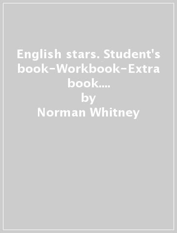 English stars. Student's book-Workbook-Extra book. Per la Scuola media. 3. - Norman Whitney - Amanda Maris