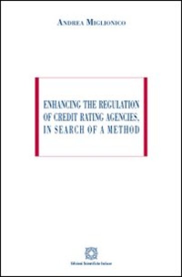 Enhancing the regulation of credit rating agencies, in search of a method - Andrea Miglionico