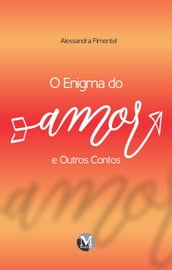 Enigma do Amor & Outros Contos