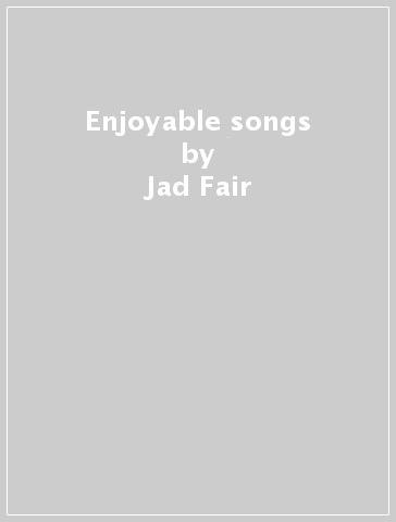 Enjoyable songs - Jad Fair