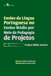 Ensino da Língua Portuguesa no Ensino Médio por meio da Pedagogia de Projetos