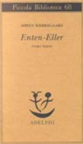 Enten-Eller. 3: Un frammento di vita