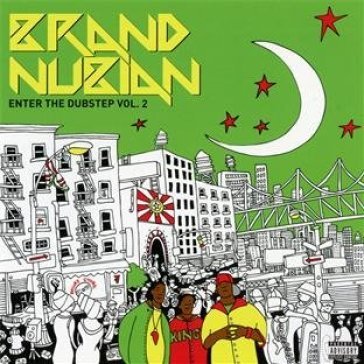 Enter the dubstep - Brand Nubian