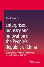 Enterprises, Industry and Innovation in the People s Republic of China
