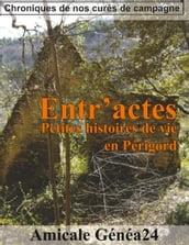 Entr actes. Petites histoires de vie en Périgord