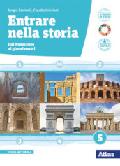 Entrare nella storia. Per le Scuole superiori. Con e-book. Con espansione online. Vol. 5: Dal Novecento ai giorni nostri