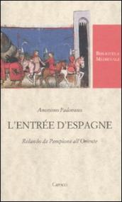 L Entrée d Espagne. Rolando da Pamplona all Oriente. Ediz. critica