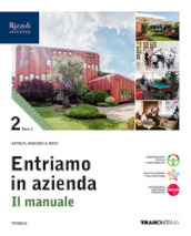 Entriamo in azienda. Il manuale. Con Quadro dei conti. Per le Scuole superiori. Con e-book. Con espansione online. Vol. 2/1/2