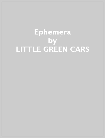 Ephemera - LITTLE GREEN CARS