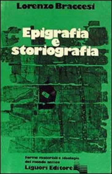 Epigrafia e storiografia - Lorenzo Braccesi