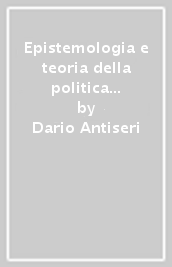 Epistemologia e teoria della politica nel pensiero americano contemporaneo