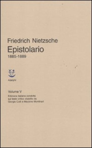 Epistolario. 5: 1885 - 1889 - Friedrich Nietzsche